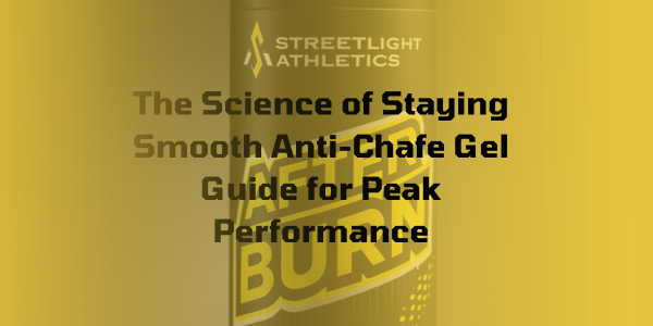 The Science of Staying Smooth Anti-Chafe Gel Guide for Peak Performance